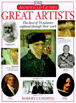 Image for Great Artists: The Lives of 50 Painters Explored Through Their Work