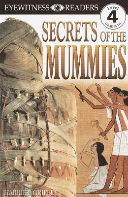 Image for Secrets of the Mummies (DK Readers, Level 4: Proficient Readers) Secrets of the Mummies (DK Readers, Level 4: Proficient Readers)