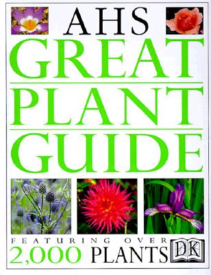 American Horticultural Society Great Plant Guide
