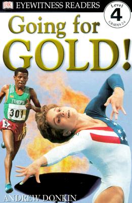 Image for Going for Gold! (DK Readers: Level 4: Proficient Readers) Going for Gold! (DK Readers: Level 4: Proficient Readers)