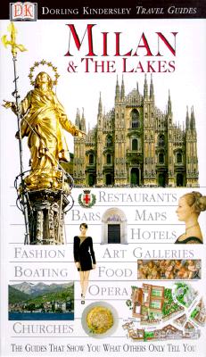 MILAN AND THE LAKES. Dorling Kindersley Travel Guides