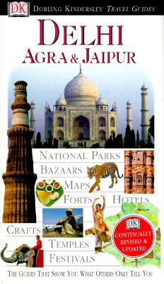 Eyewitness Travel Guide to Delhi, Agra and Jaipur