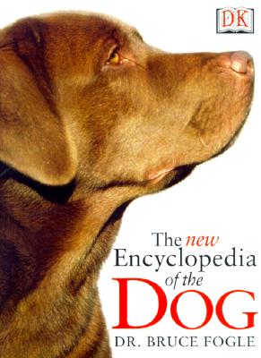 Image for The Encyclopedia of the Dog Bruce Fogle The Encyclopedia of the Dog Bruce Fogle