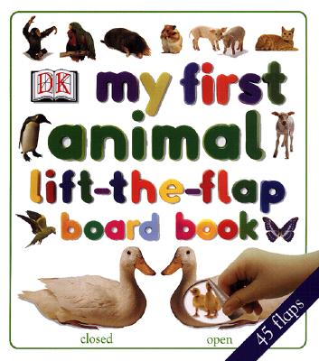 My First Lift the Flap Animals Board Book
