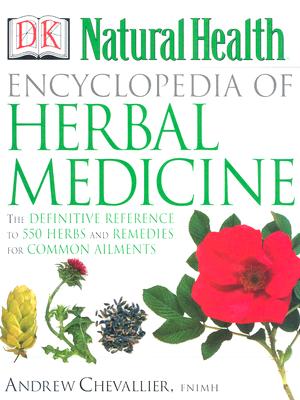 Image for Encyclopedia of Herbal Medicine: The Definitive Home Reference Guide to 550 Key Herbs with all their Uses as Remedies for Common Ailments