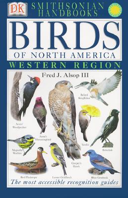 Smithsonian Handbooks: Birds of North America: Western Region (Smithsonian Handbooks)