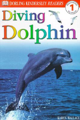 Diving Dolphin (DK Readers, Level 1: Beginning to Read)