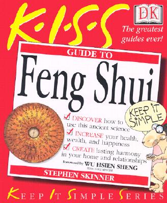 KISS Guide to Feng Shui (Keep It Simple Series)
