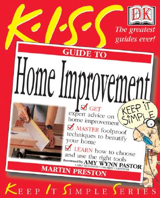 Image for KISS Guide to Home Improvement (Keep It Simple Series)