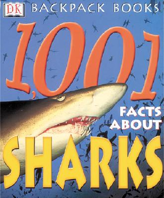 Image for 1001 Facts About Sharks (Backpack Books)