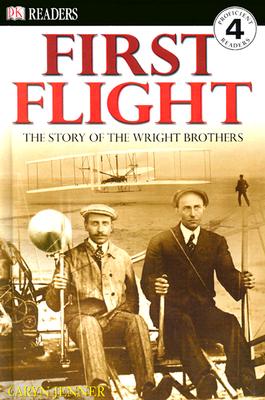 First Flight: The Wright Brothers (DK Readers, Level 4)