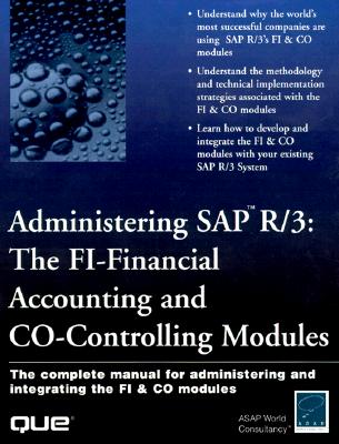 Administering Sap R/3: The Fi-Financial Accounting and Co-Controlling Modules