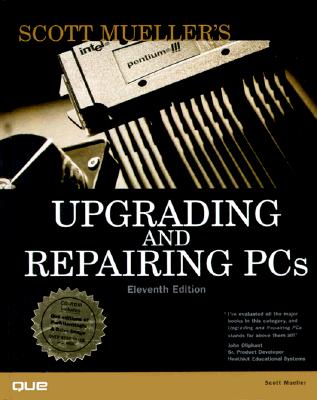 Upgrading and Repairing PCs Eleventh Edition