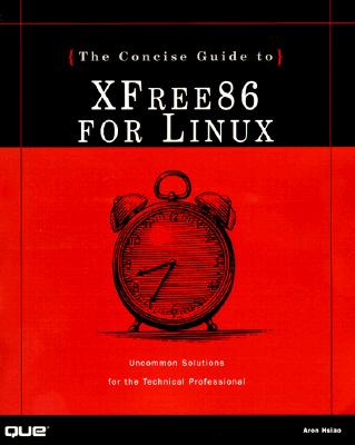 The Concise Guide to Xfree86 for Linux )