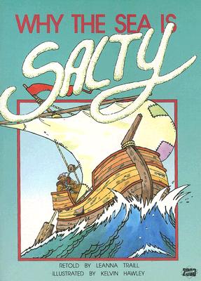 Why the Sea Is Salty: A Traditional Story from Europe (Literacy 2000 Stage 6)