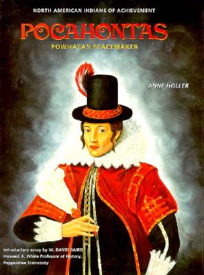 Pocahontas: Powhatan Peacemaker (North American Indians of Achievement)