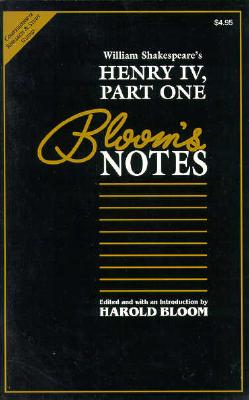 William Shakespeare's Henry IV (Bloom's Notes)