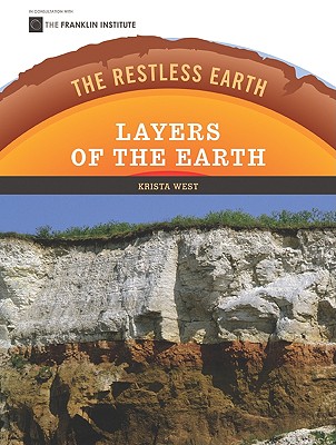 Layers of the Earth (Restless Earth (Hardcover))