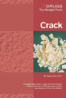 Crack (Drugs: The Straight Facts)