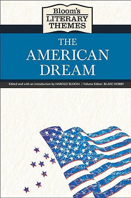 The American Dream (Bloom's Literary Themes)