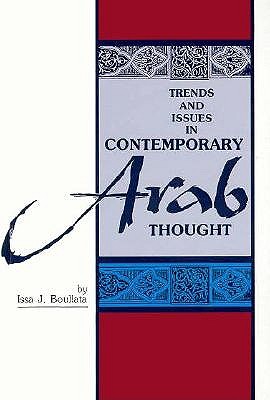 Trends and Issues in Contemporary Arab Thought (SUNY series in Middle Eastern Studies)