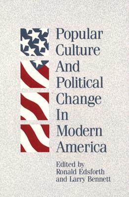 Popular Culture and Political Change in Modern America (Popular Culture Pol Chng (Dis))