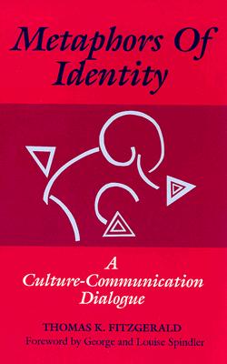 Metaphors of Identity: A Culture-Communication Dialogue (SUNY series, Human Communication Processes)