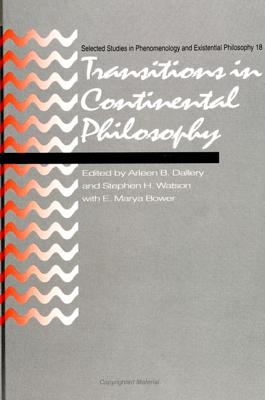 Transitions in Continental Philosophy (Select Stud Phenom Exis (Dis))