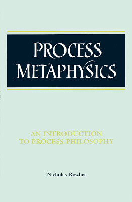 Process Metaphysics: An Introduction to Process Philosophy