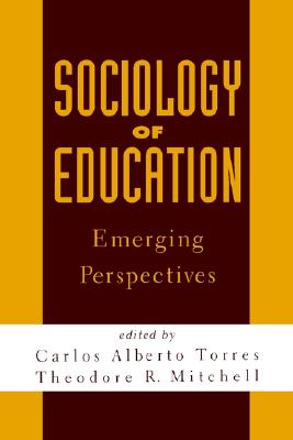 Sociology of Education: Emerging Perspectives (Suny Series on Urban Public Policy)