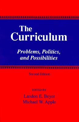 Image for The Curriculum: Problems, Politics, and Possibilities (SUNY Series, Frontiers in Education)