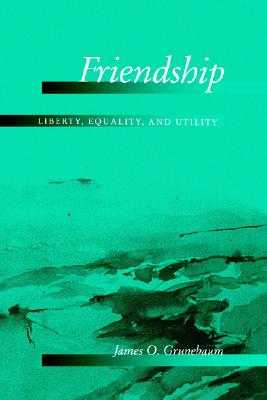 Image for Friendship: Liberty, Equality, and Utility
