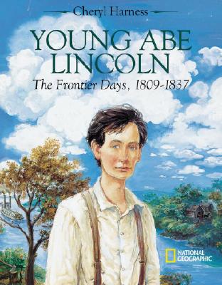 Image for Young Abe Lincoln: the Frontier Days, 1809-1837