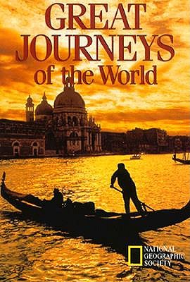 NG Destinations, Great Journeys of the World (National Geographic Destinations)