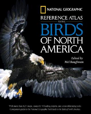National Geographic Reference Atlas To The Birds Of North America