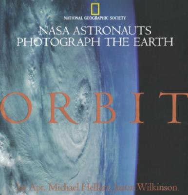 Orbit: Nasa Astronauts Photograph The Earth