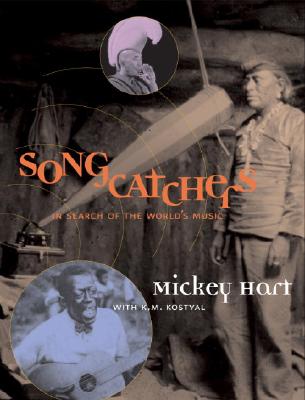 SONG CATCHERS: IN SEARCH OF THE WORLD'S MUSIC