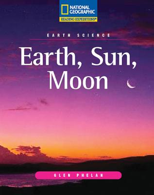 Image for Reading Expeditions (Science: Earth Science): Earth, Sun, Moon Reading Expeditions (Science: Earth Science): Earth, Sun, Moon