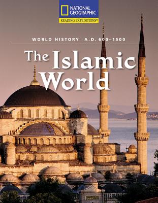 Image for Reading Expeditions (World Studies: World History): The Islamic World (A.D. 600-1500) Reading Expeditions (World Studies: World History): The Islamic World (A.D. 600-1500)