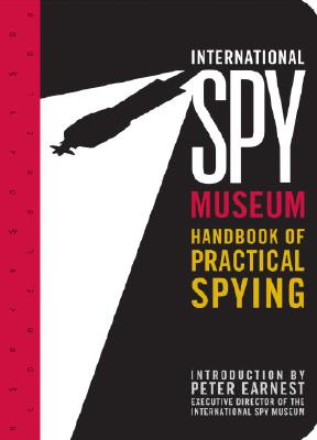 Image for International Spy Museum's Handbook of Practical Spying