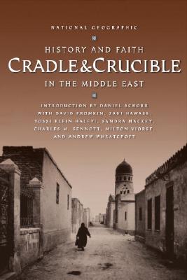 Image for Cradle and Crucible : History and Faith in the Middle East