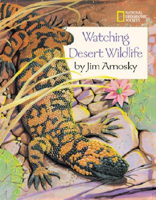 Image for Watching Desert Wildlife (Watching Wildlife With Jim Arnosky)