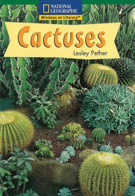 Windows on Literacy Fluent (Science: Life Science): Cactuses (Nonfiction Reading and Writing Workshops)
