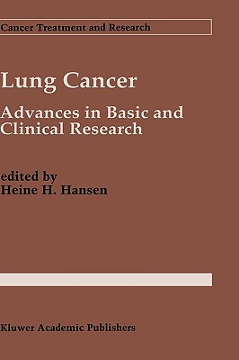Lung Cancer: Advances in Basic and Clinical Research [Cancer Treatment and Research, Volume 72]