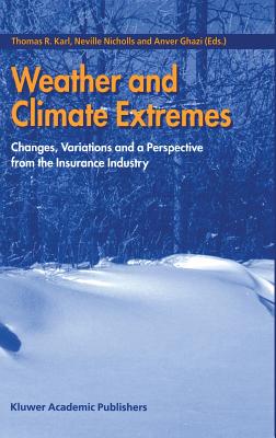 Weather and Climate Extremes: Changes, Variations and a Perspective from the Insurance Industry