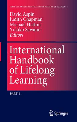 International Handbook of Lifelong Learning (Springer International Handbooks of Education, 6)