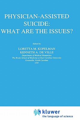Physician-Assisted Suicide: What are the Issues (Philosophy and Medicine)