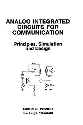 Image for Analog Integrated Circuits for Communication Principles, Simulation and Design Analog Integrated Circuits for Communication Principles, Simulation and Design