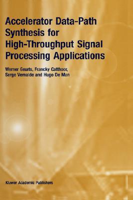 Accelerator Data-Path Synthesis for High-Throughout Signal Processing Applications