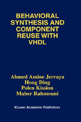Behavioral Synthesis and Component Reuse with VHDL